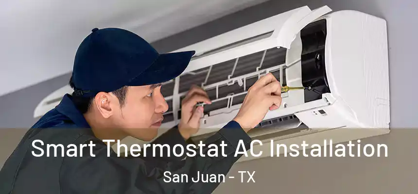  Smart Thermostat AC Installation San Juan - TX
