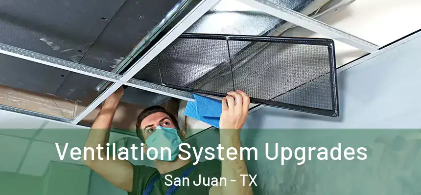  Ventilation System Upgrades San Juan - TX